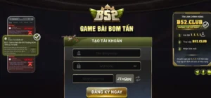 Hướng Dẫn Các Bước Đăng Ký B52CLUB Nhanh Chóng An Toàn Dành Cho Người Chơi Mới